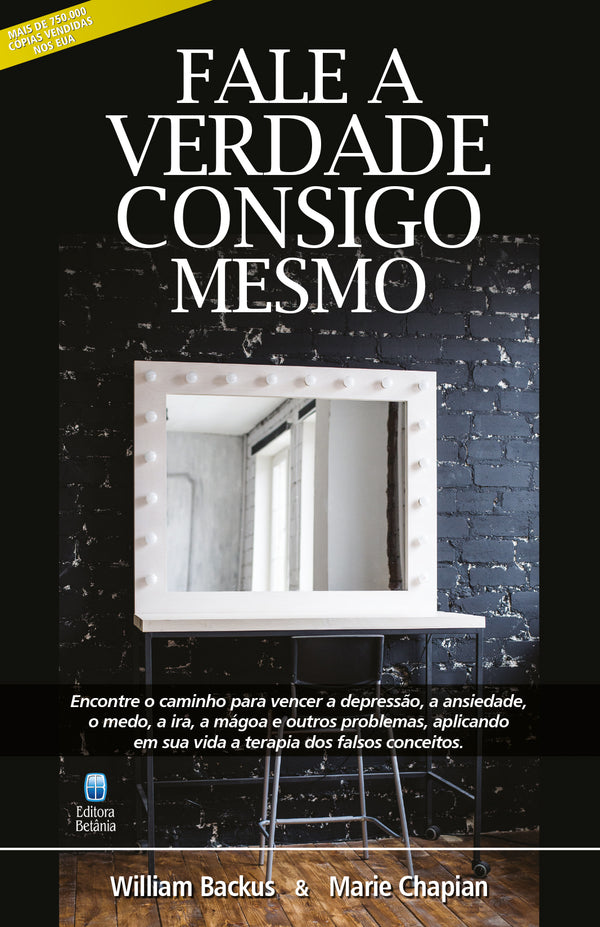 Fale a Verdade Consigo Mesmo | William Backus & Marie Chapian