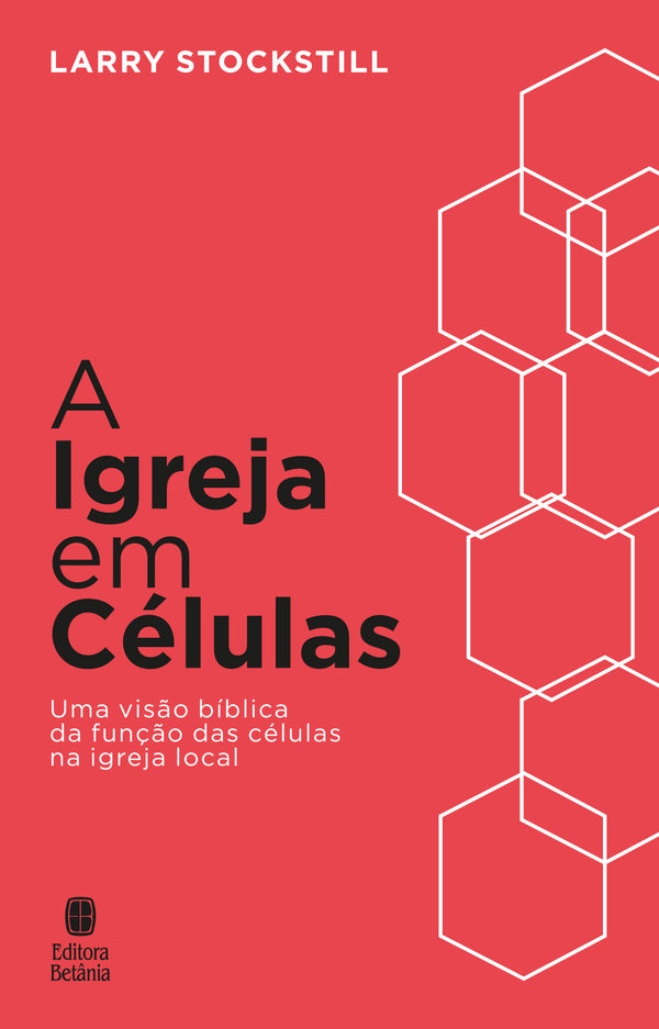 A Igreja em Células | Larry Stockstill