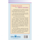 Criar Filhos Não é Brincadeira! | Alta Mae Erb