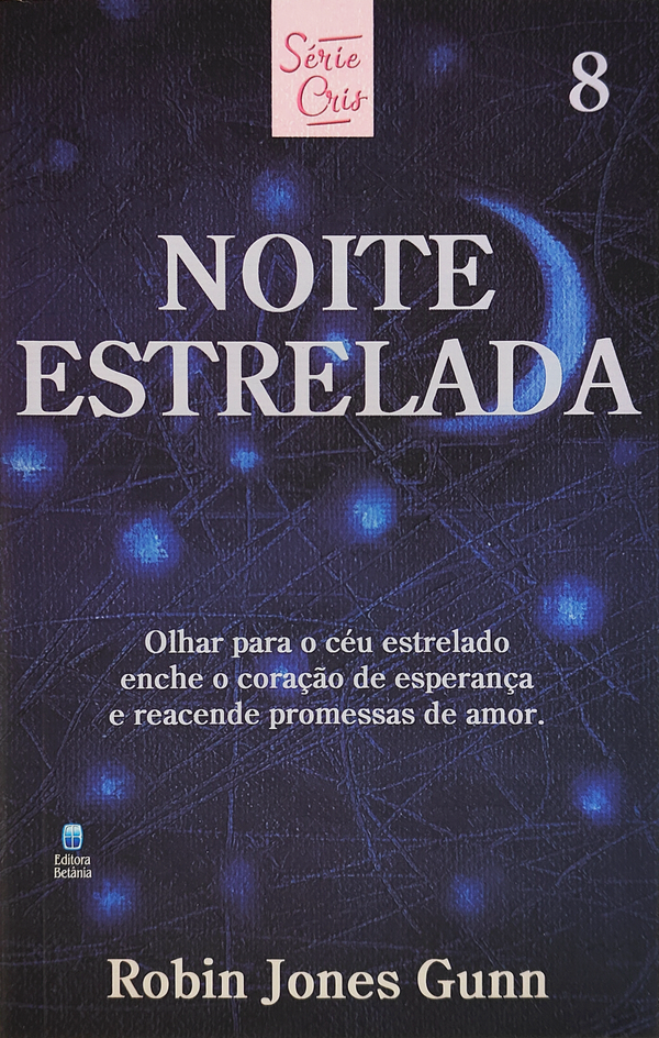 Cris Vol. 08 | Noite Estrelada | Robin Jones Gunn | Nova Edição