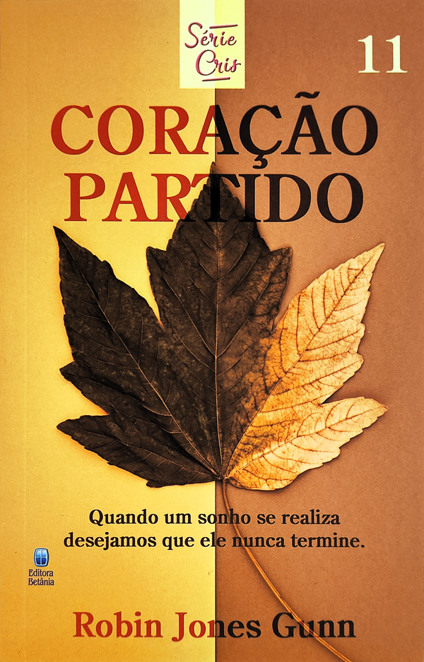 Cris Vol. 11 | Coração Partido | Robin Jones Gunn | Nova Edição
