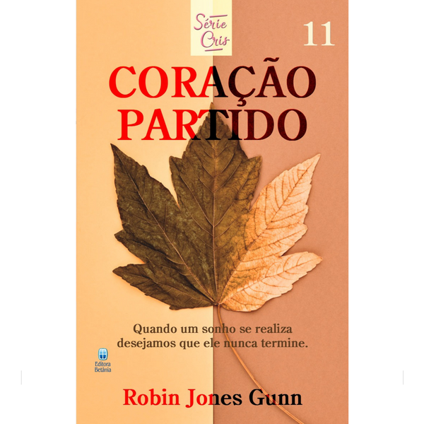 Cris Vol. 11 | Coração Partido | Robin Jones Gunn | Nova Edição
