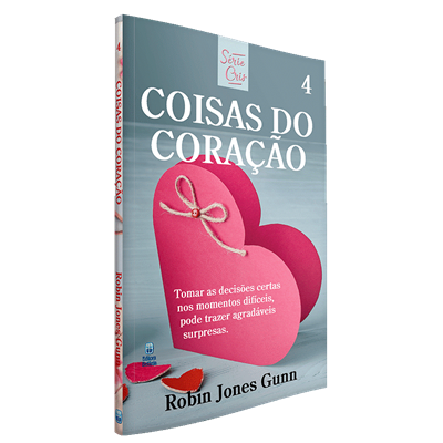 Cris Vol. 04 | Coisas do Coração | Robin Jones Gunn | Nova Edição