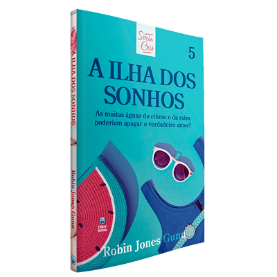 Cris Vol. 05 | A Ilha dos Sonhos | Robin Jones Gunn | Nova Edição