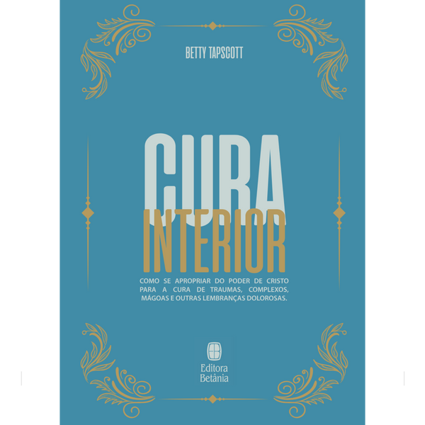 Cura Interior | Betty Tapscott | Nova Edição