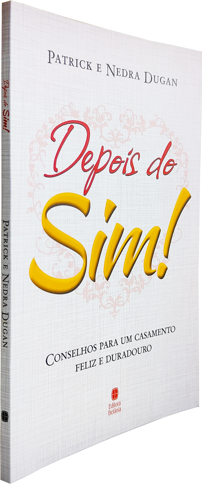 Depois do Sim! | Patrick e Nedra Dugan