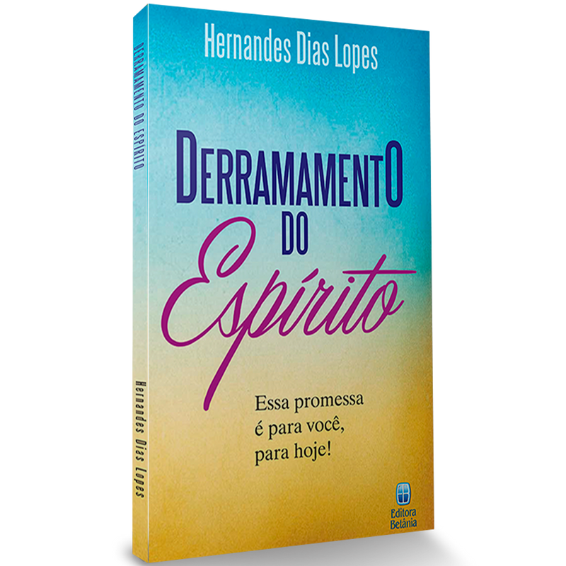 Derramamento do Espírito | Hernandes Dias Lopes