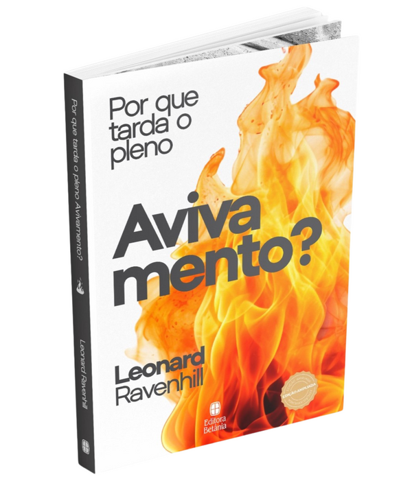 Por que Tarda o Pleno Avivamento? - Leonard Ravenhill (Nova Edição Capa Nova)