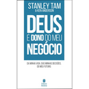 Deus é Dono do Meu Negócio | Stanley Tam & Ken Anderson | Capa Nova