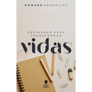 Ensinando Para Transformar Vidas | Howard Hendricks