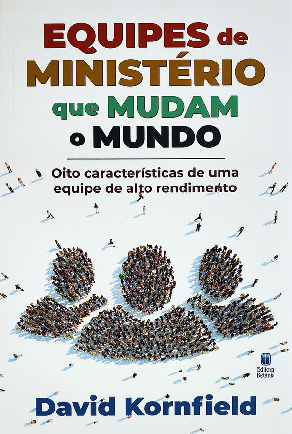 Equipes de Ministério que Mudam o Mundo | David Kornfield