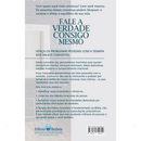 Fale a Verdade Consigo Mesmo | William Backus & Marie Chapian