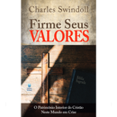 Firme Seus Valores | Charles Swindoll