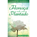 LIVRETE | Floresça Onde Está Plantado | Robert Schuller