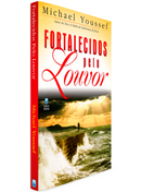 Fortalecidos Pelo Louvor | Michael Youssef