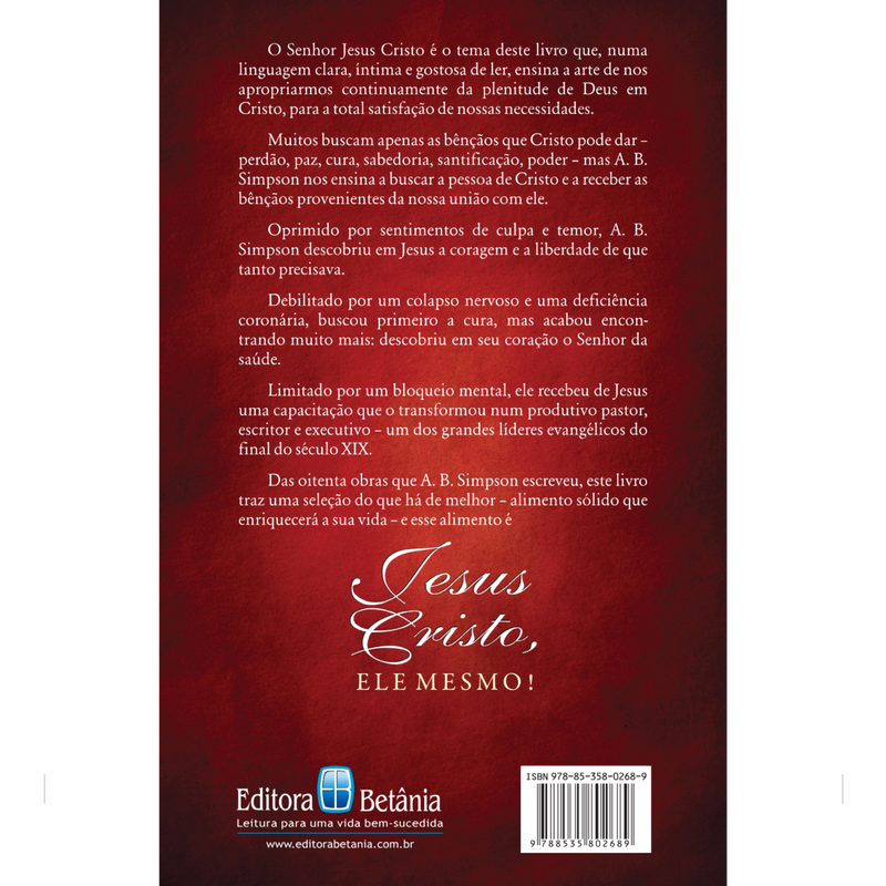 Jesus Cristo, Ele Mesmo! | A. B. Simpson