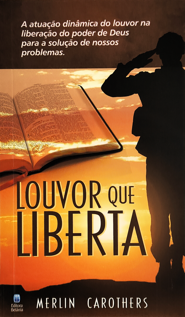 Louvor que Liberta | Merlin Carothers