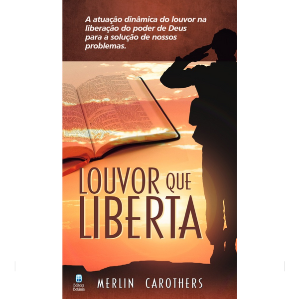 Louvor que Liberta | Merlin Carothers