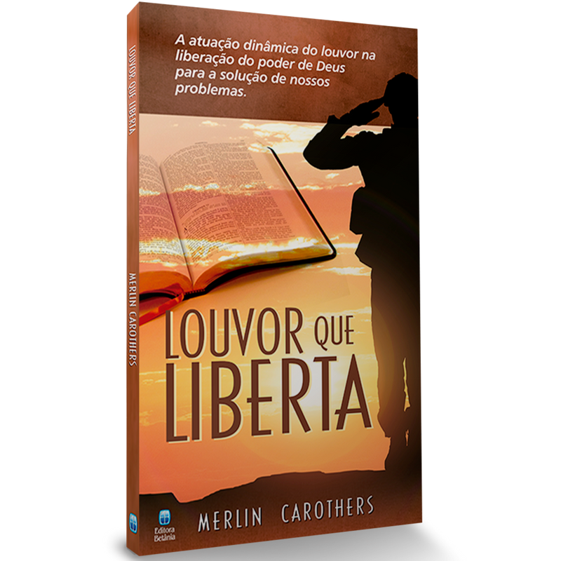 Louvor que Liberta | Merlin Carothers