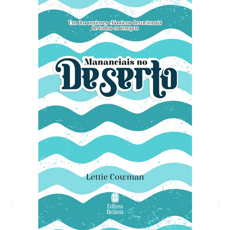 Devocional | Mananciais no Deserto | Lettie Cowman | Capa Azul