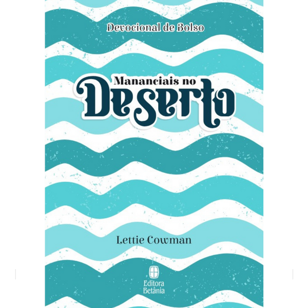 Devocional de Bolso | Mananciais no Deserto | Lettie Cowman | Capa Azul