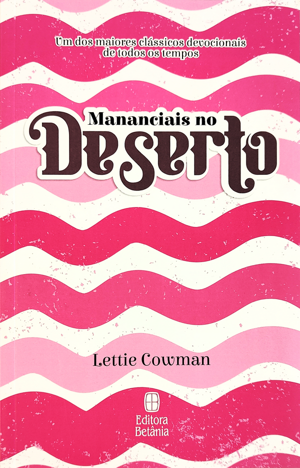 Devocional | Mananciais no Deserto | Capa Rosa | Lettie Cowman