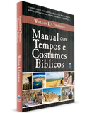 Manual dos Tempos e Costumes Bíblicos | William L. Coleman