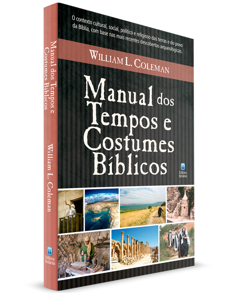 Manual dos Tempos e Costumes Bíblicos | William L. Coleman