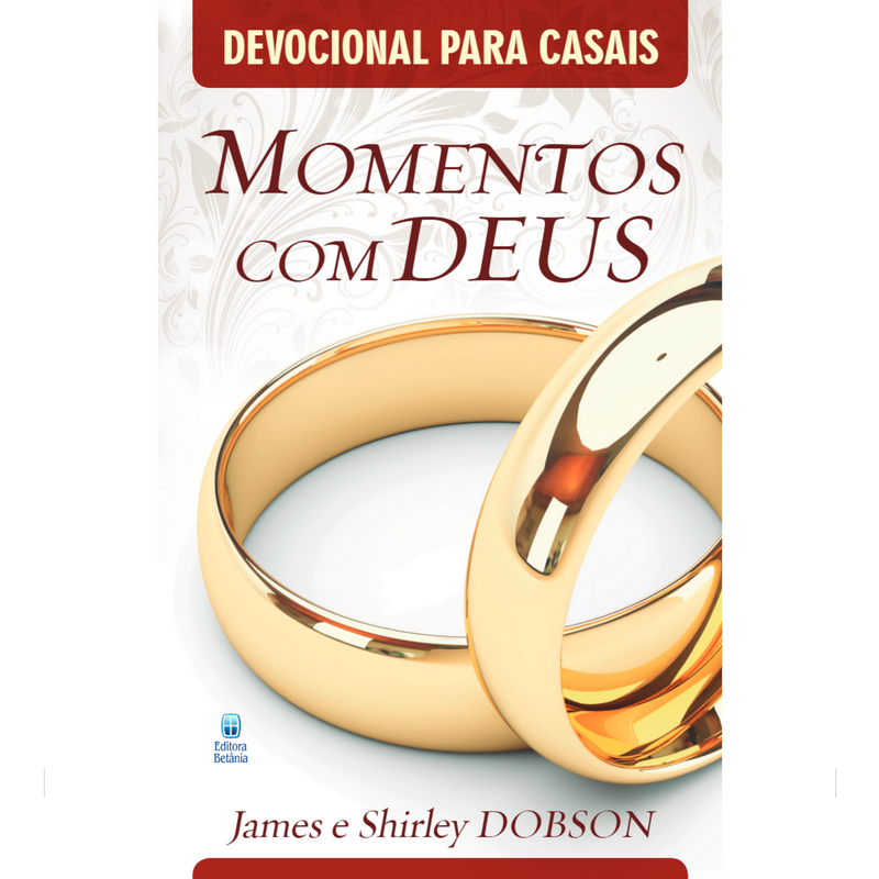 Devocional Para Casais | Momentos com Deus | James e Shirley Dobson