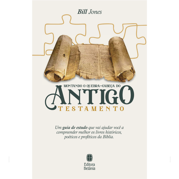 Montando o Quebra-Cabeça do Antigo Testamento | Bill Jones