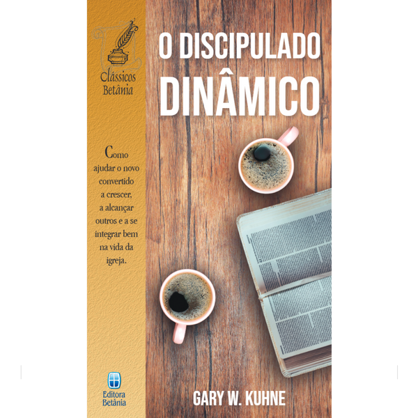 O Discipulado Dinâmico | Gary Kuhne