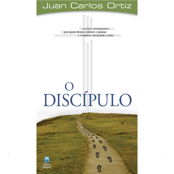 O Discípulo | Juan Carlos Ortiz