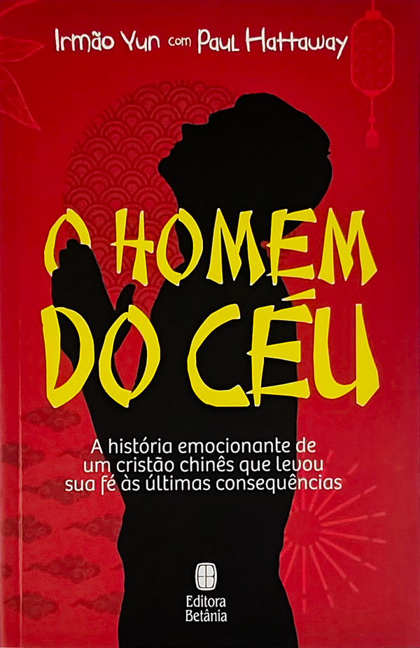 O Homem do Céu | Irmão Yun com Paul Hattaway