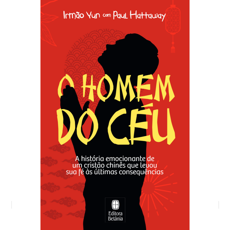 O Homem do Céu | Irmão Yun com Paul Hattaway