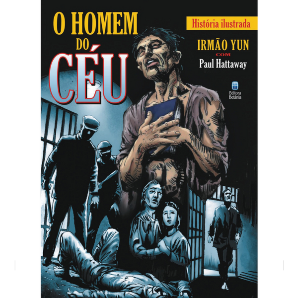 O Homem do Céu em Quadrinhos | Irmão Yun com Paul Hattaway