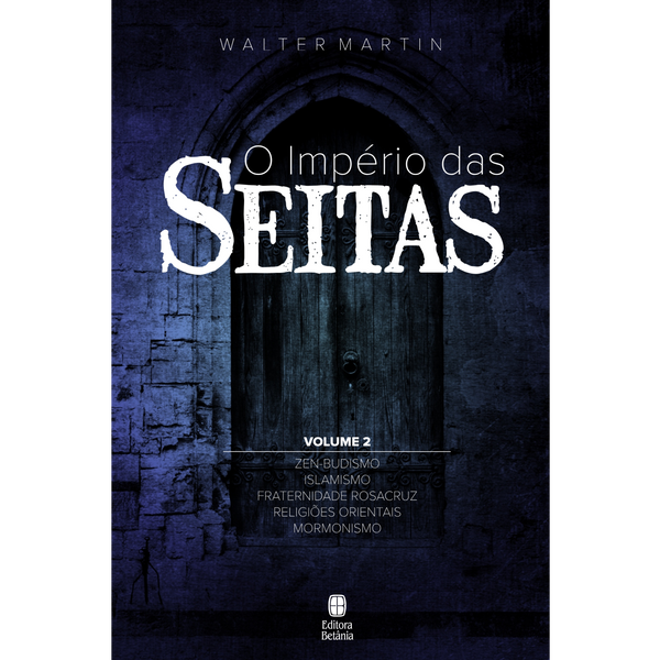 O Império das Seitas Vol. 2 | Walter Martin
