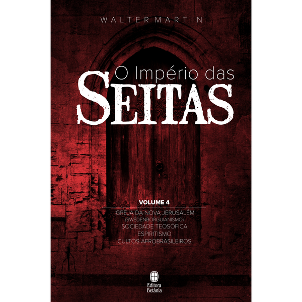 O Império das Seitas Vol. 4 | Walter Martin