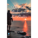 O Poder Restaurador do Perdão | George Foster