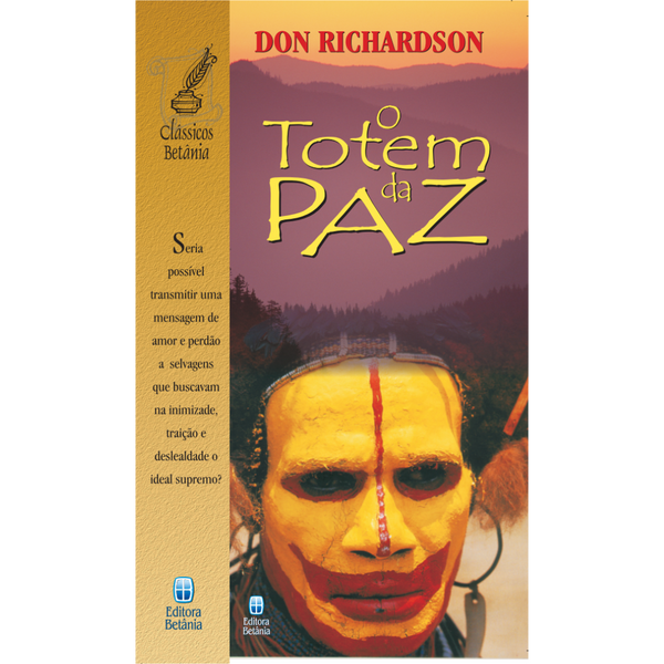 O Totem da Paz | Don Richardson