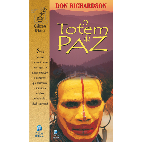 O Totem da Paz | Don Richardson