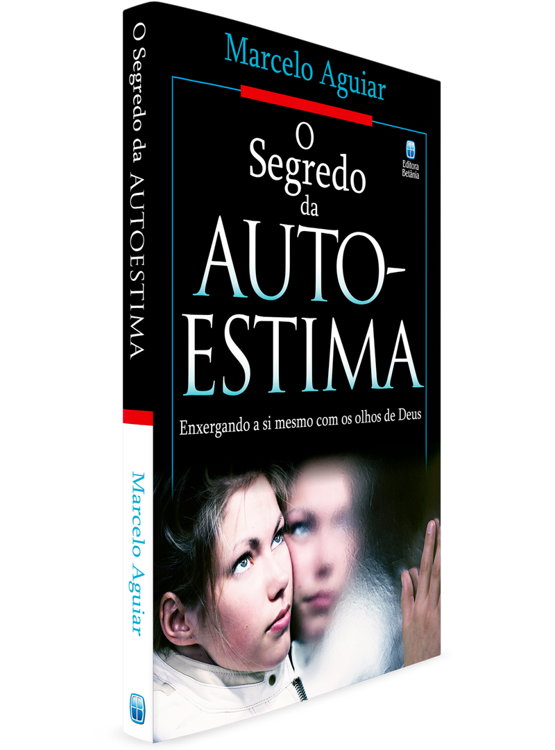 O Segredo da Auto-Estima | Marcelo Aguiar