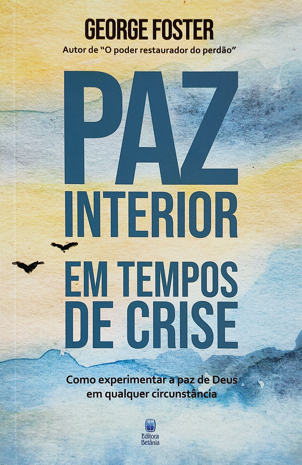 Paz Interior em Tempos de Crise | George Foster