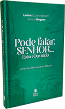Pode Falar, Senhor... Estou Ouvindo | Loren Cunningham e Janice Rogers | Nova Edição Capa Dura