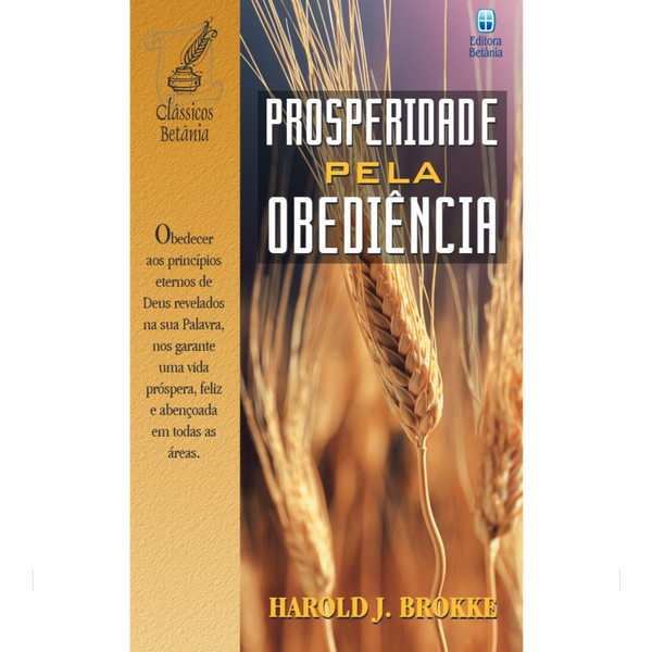 Prosperidade Pela Obediência | Harold J. Brokke