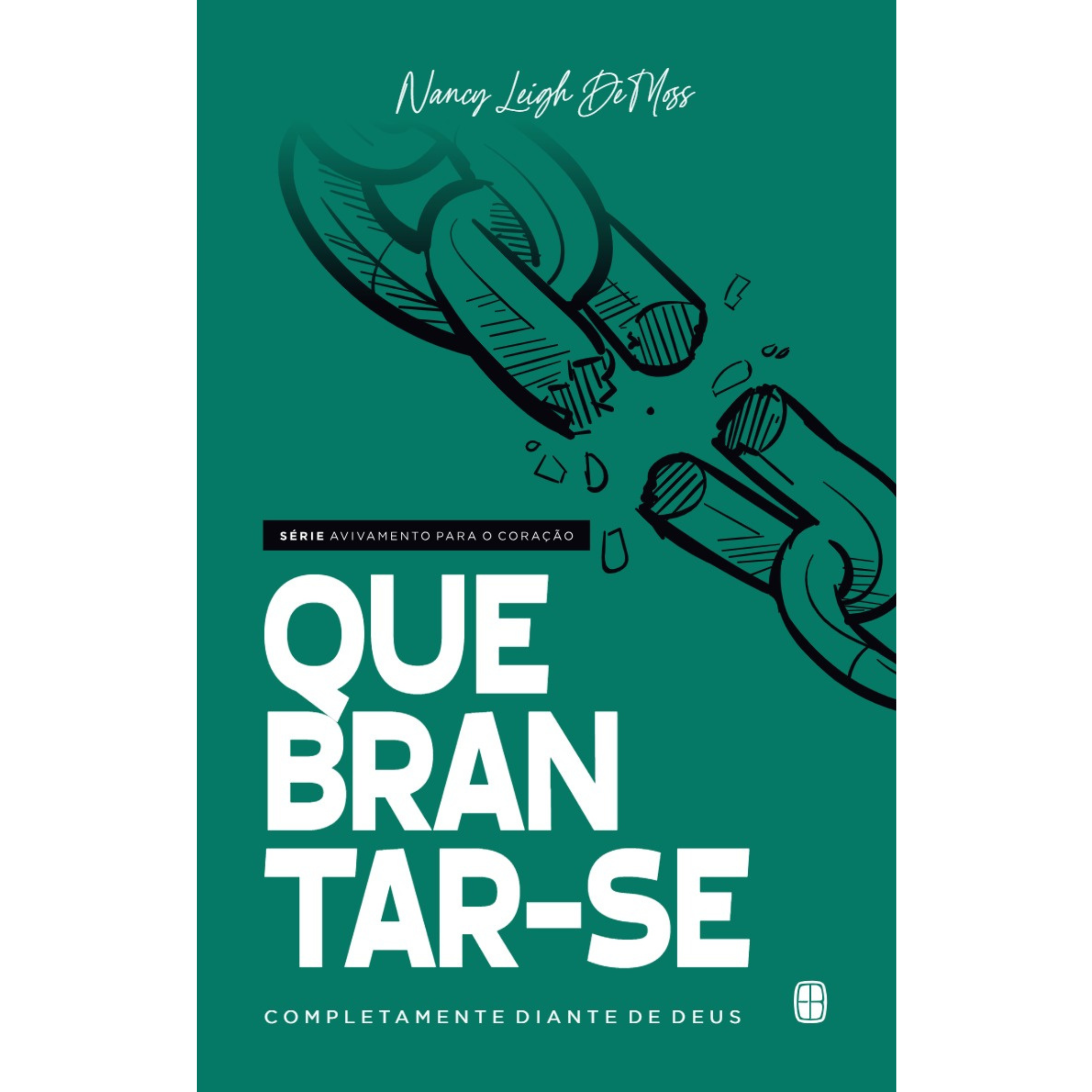 Quebrantar-se Completamente Diante de Deus | Nancy Leigh DeMoss