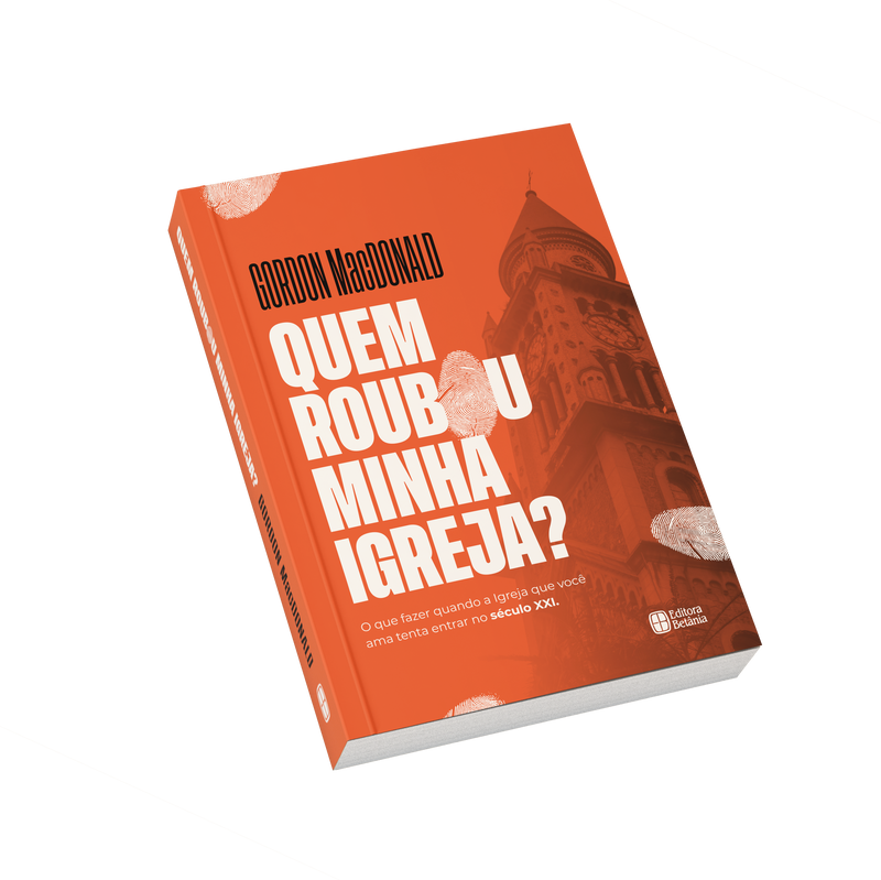 Quem Roubou Minha Igreja? - Gordon MacDonald