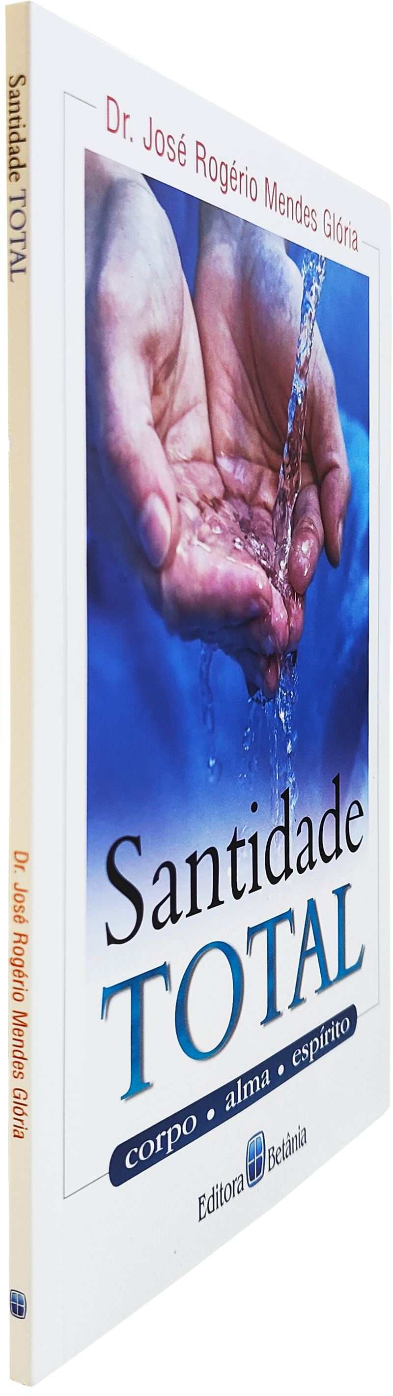 Santidade Total | Dr. José Rogério Mendes Glória