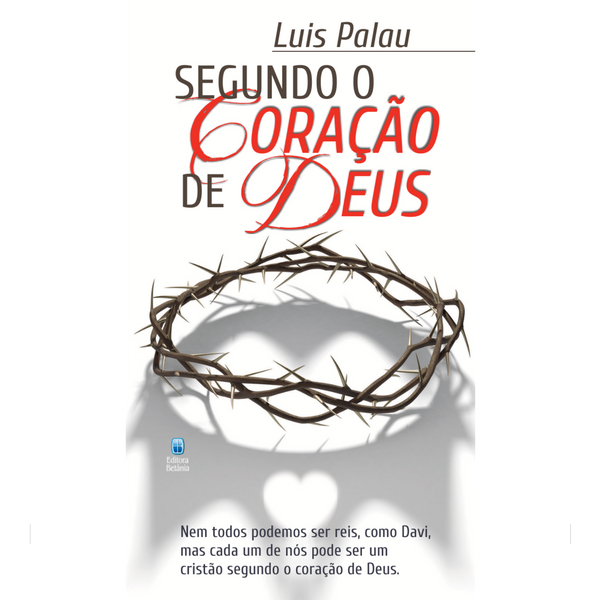 Segundo o Coração de Deus | Luis Palau