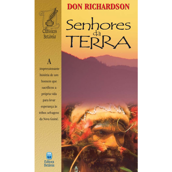 Senhores da Terra | Don Richardson