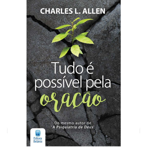 Tudo é Possível pela Oração | Charles L. Allen